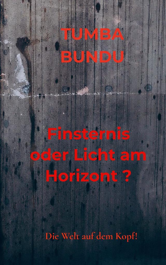 Produktbild: Finsternis oder Licht am Horizont ? | Tumba Bundu