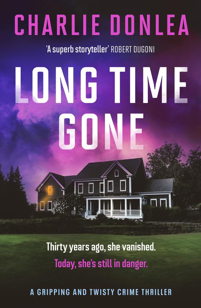 Produktbild: Long Time Gone | Charlie Donlea