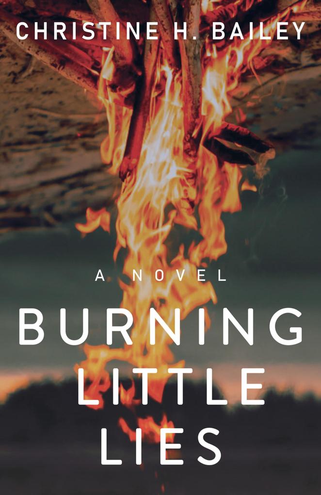 Produktbild: Burning Little Lies | Christine H Bailey
