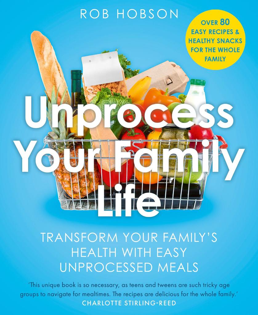 Produktbild: Unprocess Your Family Life | Rob Hobson