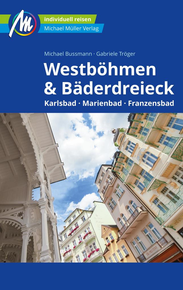 Produktbild: Westböhmen & Bäderdreieck Reiseführer Michael Müller Verlag | Michael Bussmann, Gabriele Tröger