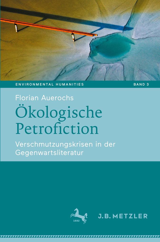 Produktbild: Ökologische Petrofiction | Florian Auerochs