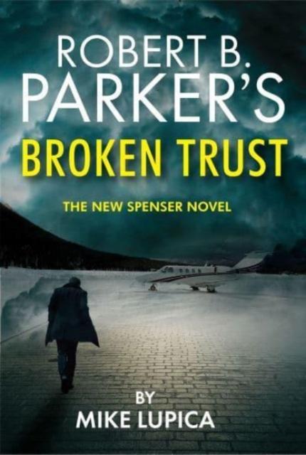 Produktbild: Robert B. Parker's Broken Trust [Spenser #51] | Mike Lupica
