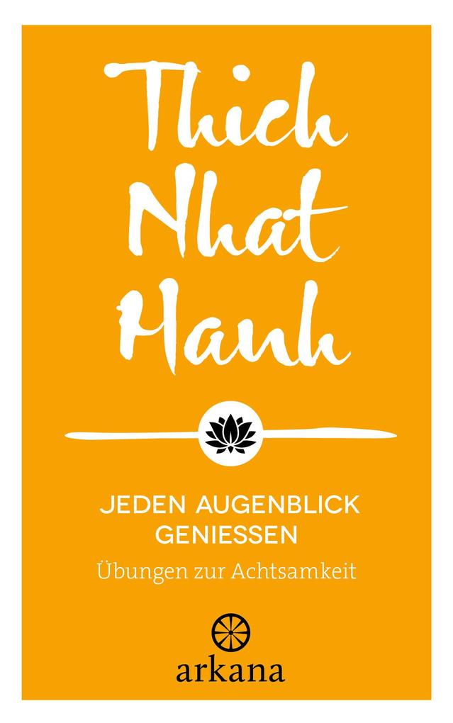 Produktbild: Jeden Augenblick genießen | Nhat Thich, Thich Nhat Hanh