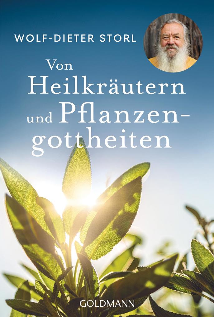 Produktbild: Von Heilkräutern und Pflanzengottheiten | Wolf-Dieter Storl