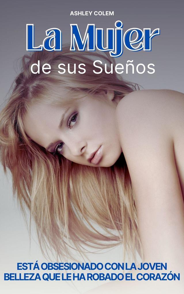 Produktbild: La Mujer de sus Sueños | Ashley Colem
