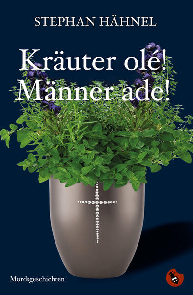 Produktbild: Kräuter olé! Männer ade! | Stephan Hähnel