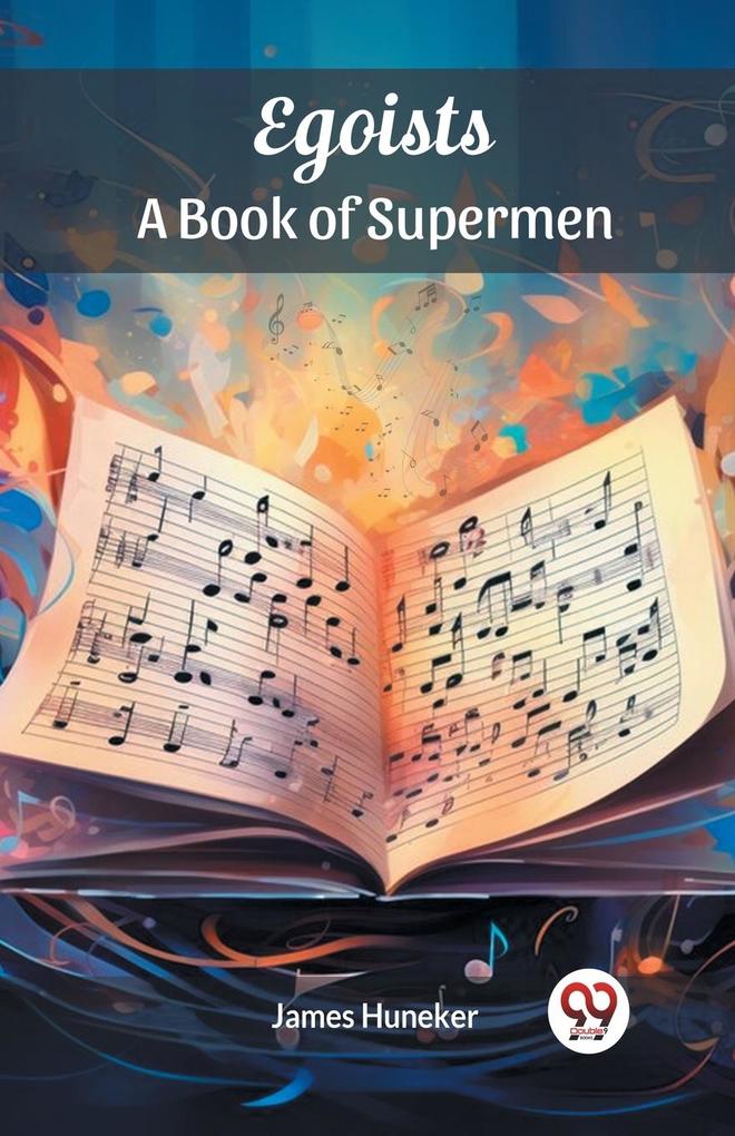 Produktbild: Egoists A Book of Supermen | James Huneker