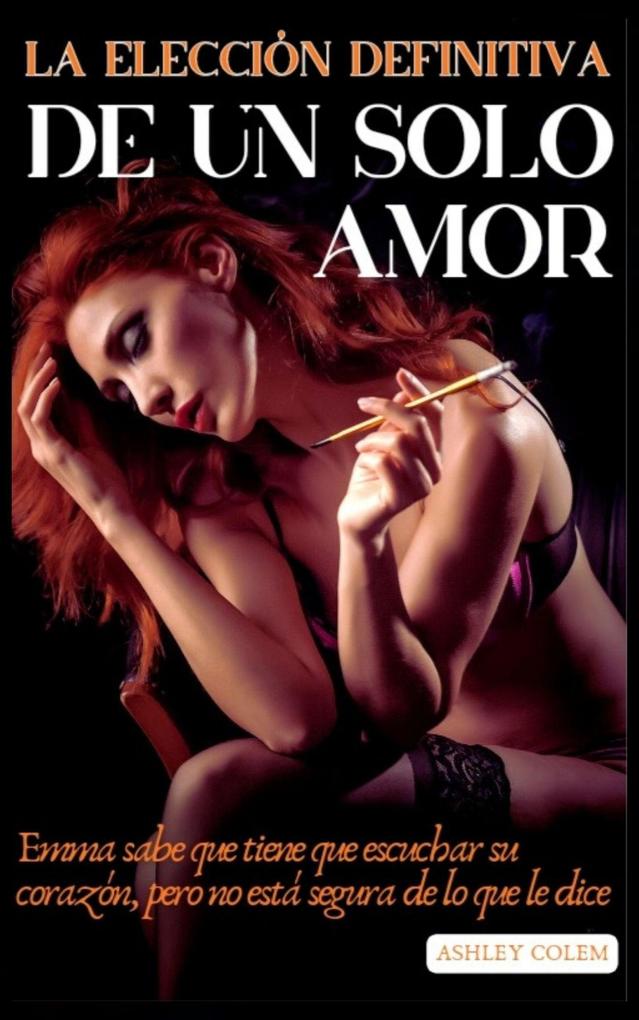 Produktbild: La elección Definitiva de un Solo Amor | Ashley Colem