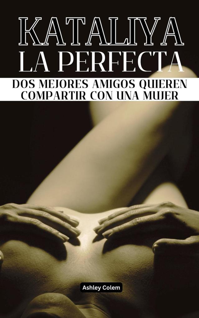 Produktbild: Kataliya, la Perfecta | Ashley Colem