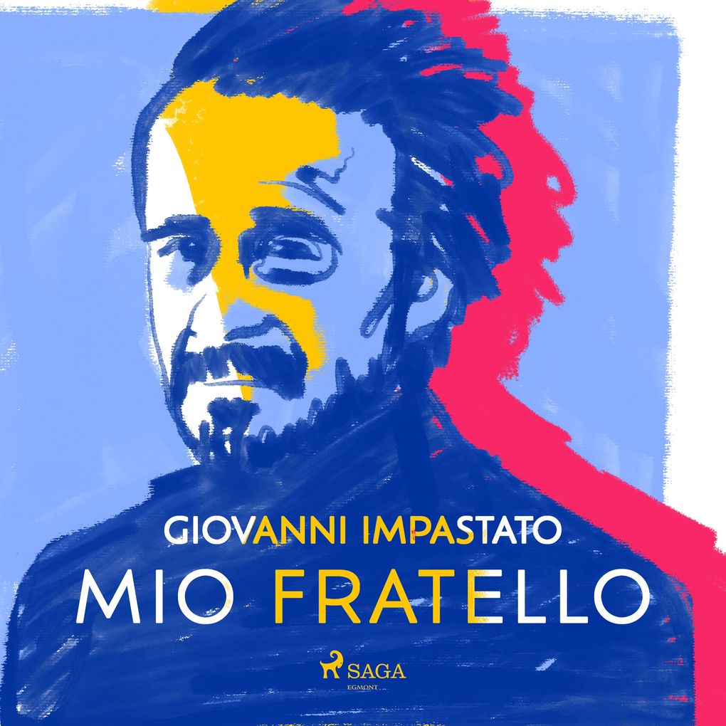Produktbild: Mio fratello. Tutta una vita con Peppino | Giovanni Impastato