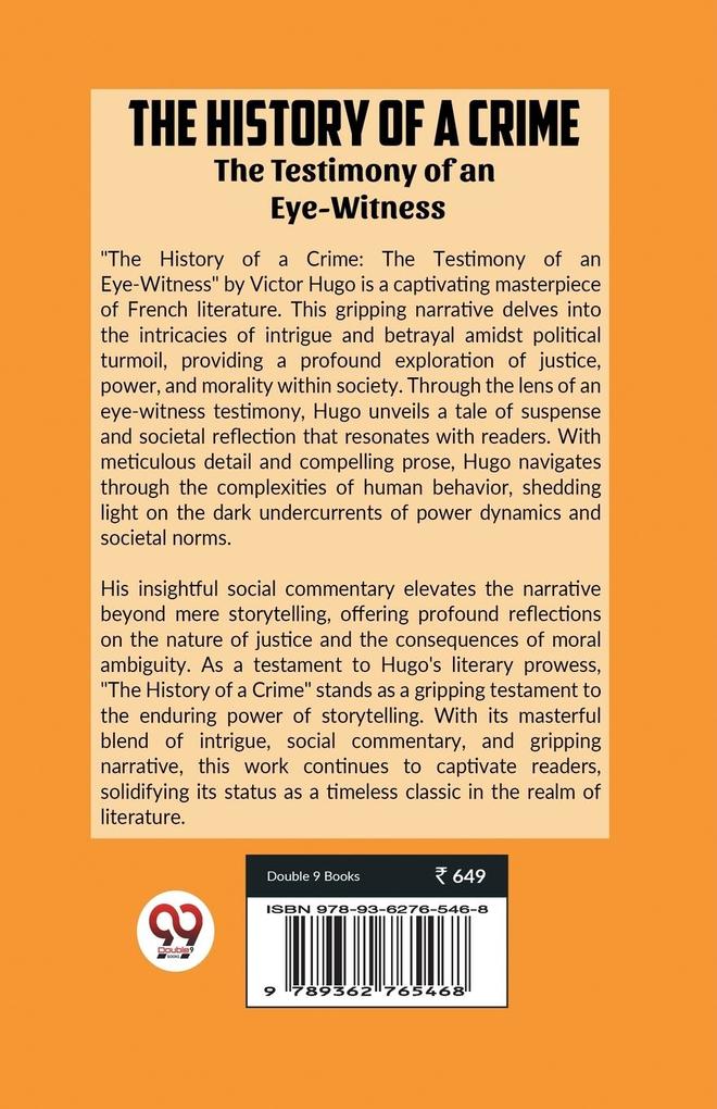 Weitere Ansicht: The History of a Crime The Testimony of an Eye-Witness | Victor Hugo