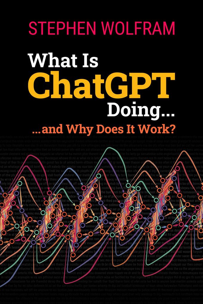 Produktbild: What Is ChatGPT Doing | Stephen Wolfram