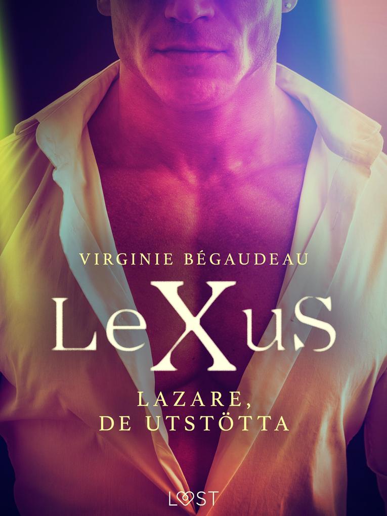 Produktbild: LeXuS: Lazare, De Utstötta - Erotisk dystopi | Virginie Bégaudeau