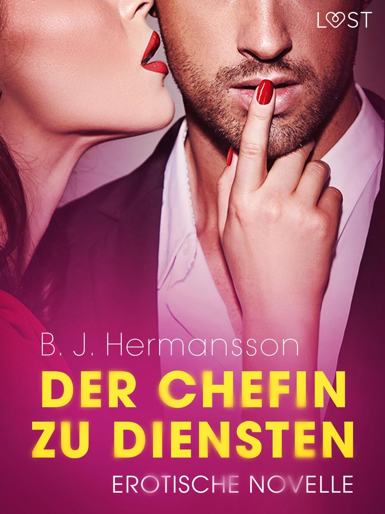 Produktbild: Der Chefin zu Diensten - Erotische Novelle | B. J Hermansson