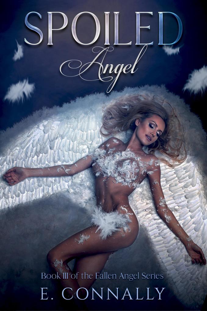 Produktbild: Spoiled Angel (Fallen Angels, #3) | E. Connally