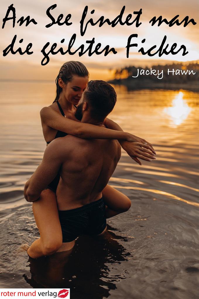 Produktbild: Am See findet man die geilsten Ficker | Jacky Hawn