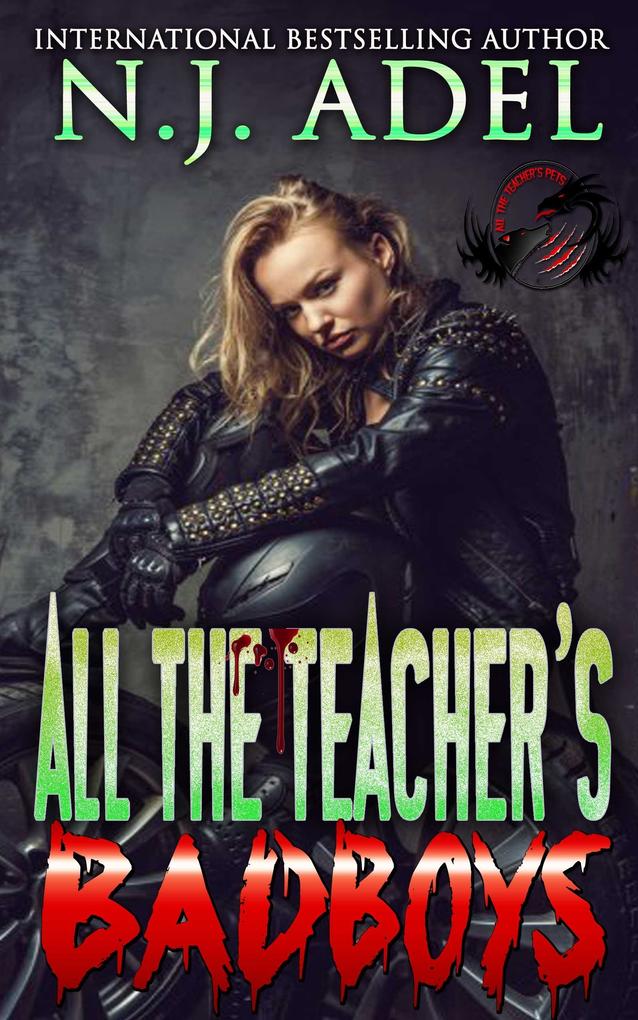Produktbild: All the Teacher's Bad Boys | N. J. Adel