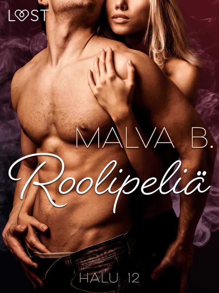 Produktbild: Halu 12: Roolipeliä - eroottinen novelli | Malva B.