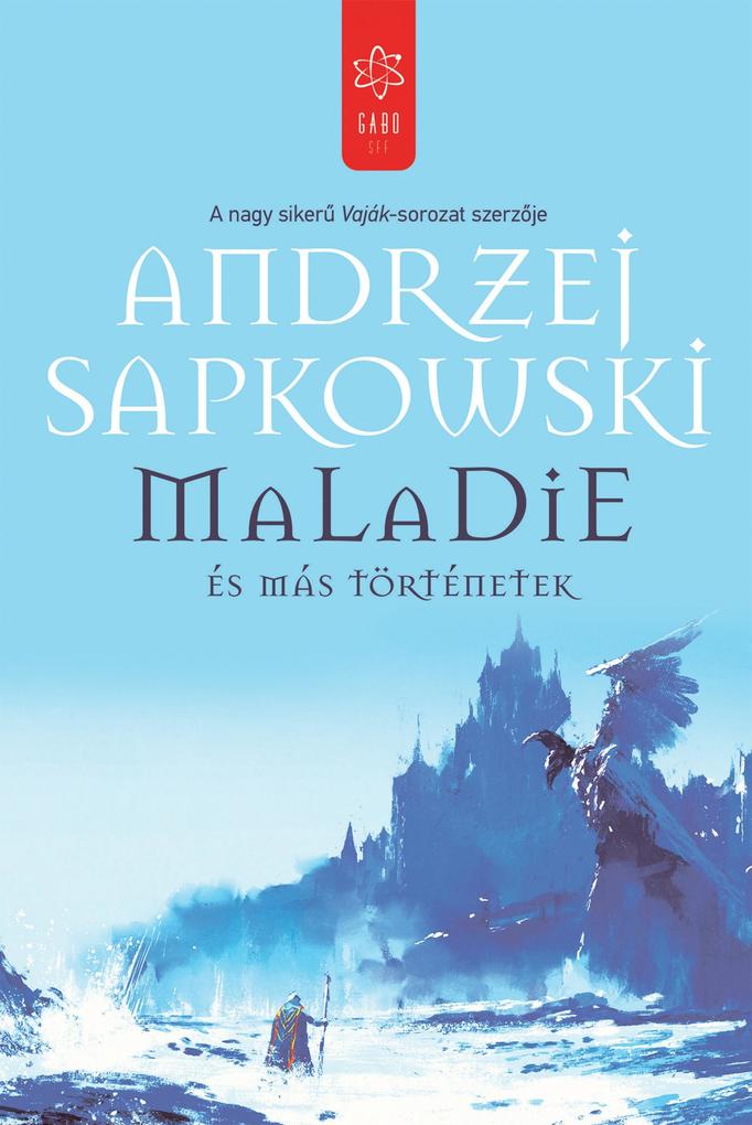 Produktbild: Maladie és más történetek | Andrzej Sapkowski