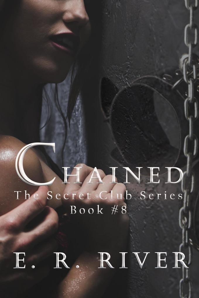 Produktbild: Chained (The Secret Club, #8) | E. R. River