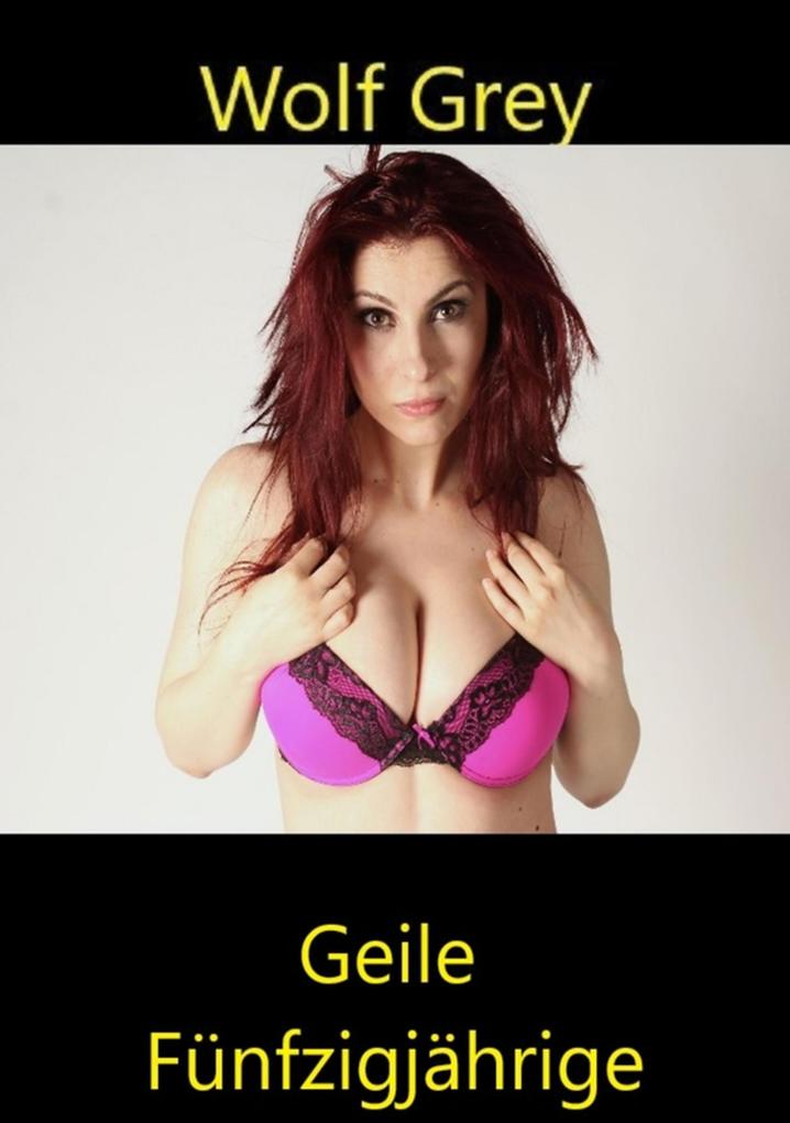 Produktbild: Geile Fünfzigjährige | Wolf Grey