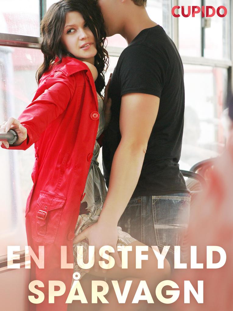 Produktbild: En lustfylld spårvagn | Cupido