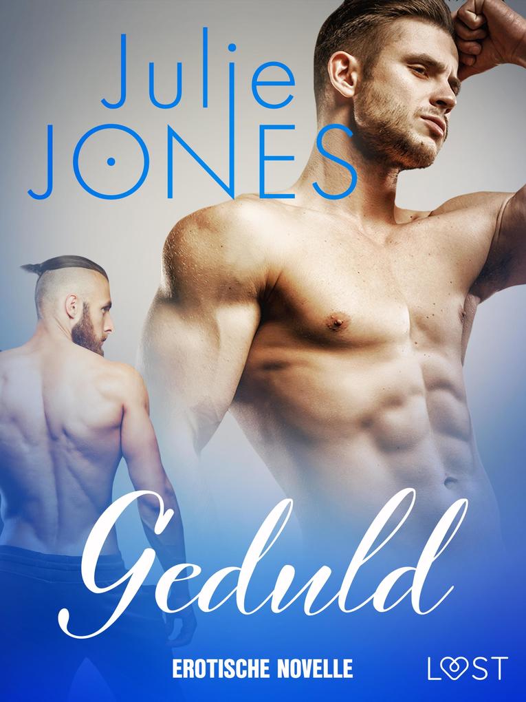 Produktbild: Geduld - Erotische Novelle | Julie Jones