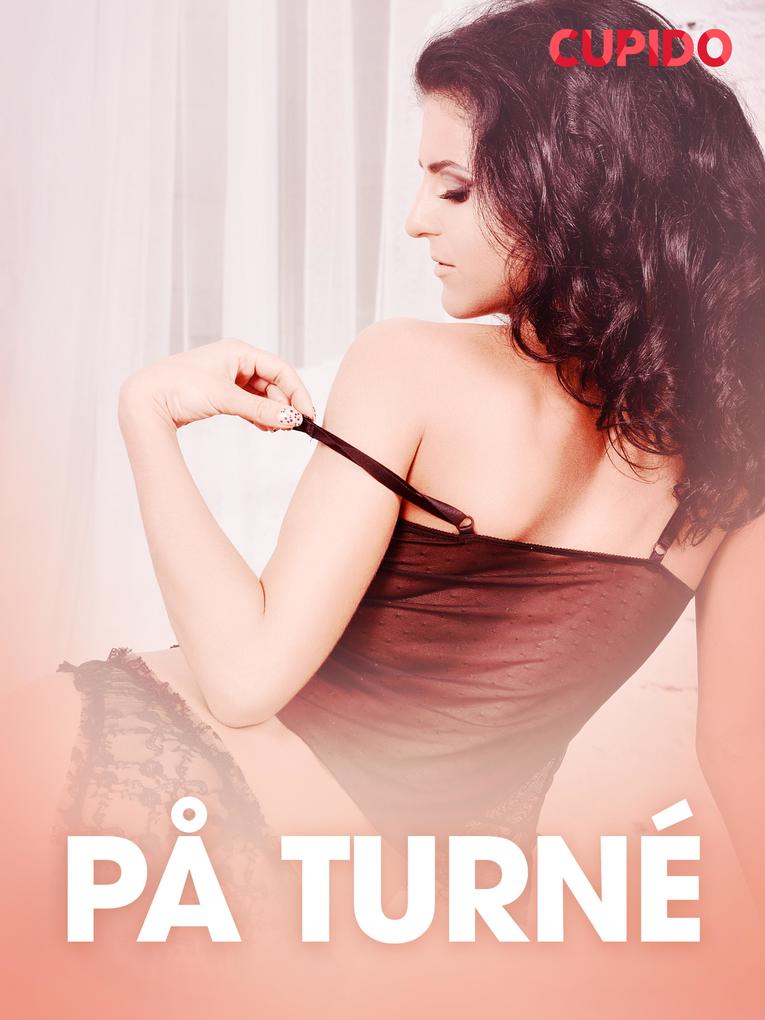 Produktbild: På turné - erotiska noveller | Cupido