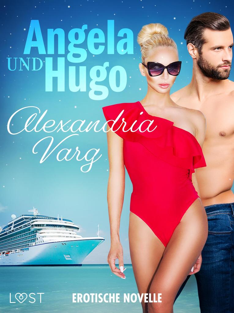 Produktbild: Angela und Hugo - Erotische Novelle | Alexandria Varg