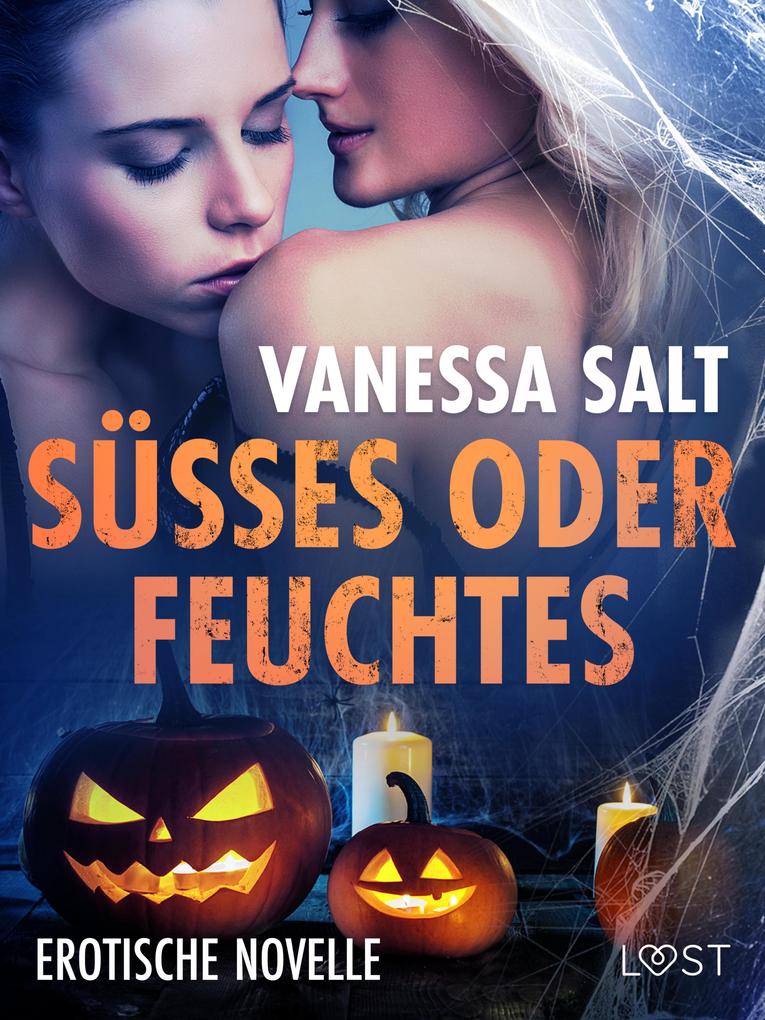 Produktbild: Süßes oder Feuchtes - Erotische Novelle | Vanessa Salt