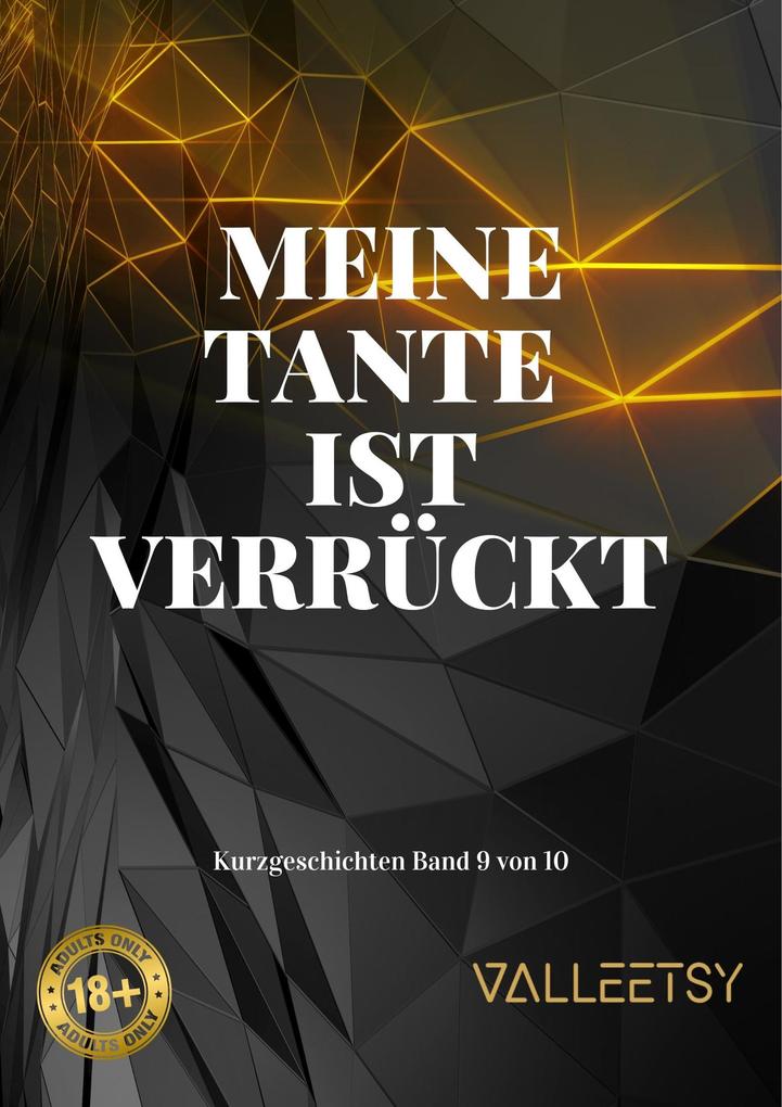 Produktbild: Meine Tante ist Verrückt (Kurzgeschichten, #9) | Maria Valleetsy