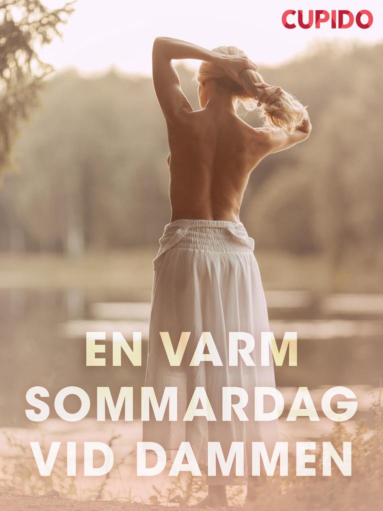 Produktbild: En varm sommardag vid dammen - erotiska noveller | Cupido