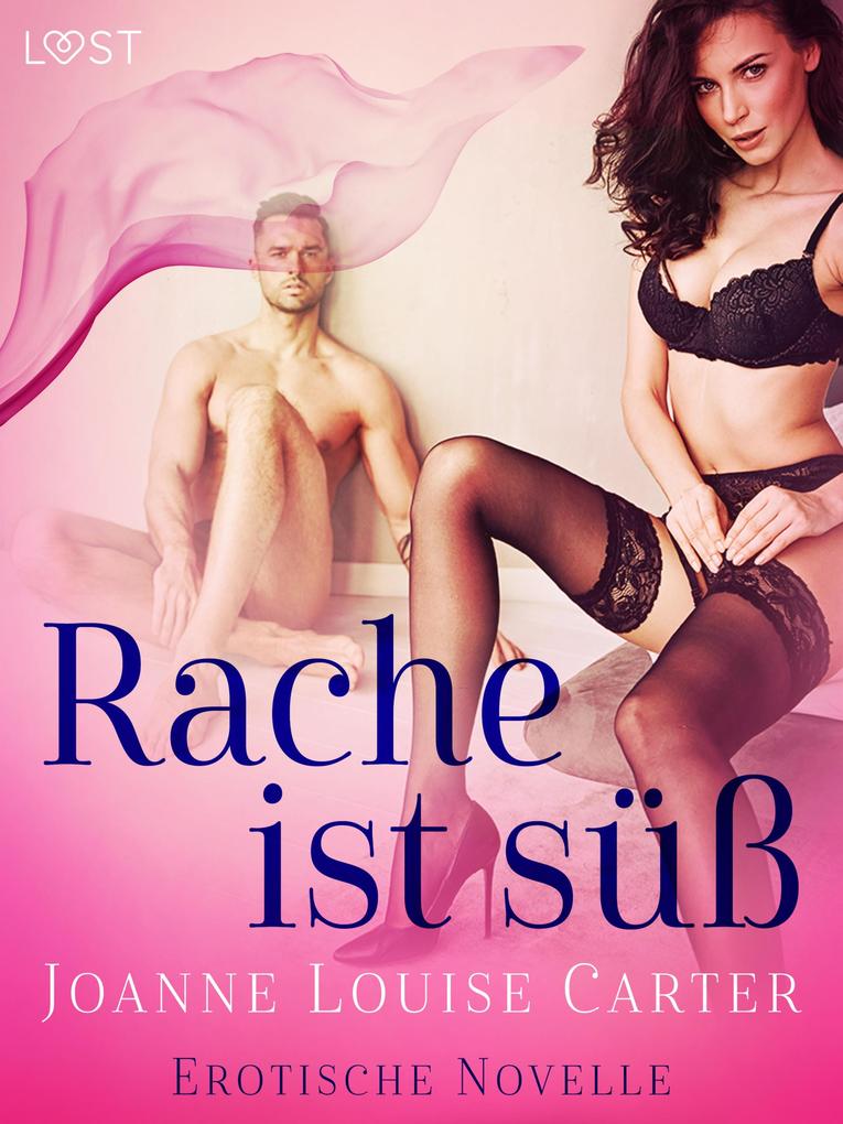 Produktbild: Rache ist süß - Erotische Novelle | Joanne Louise Carter