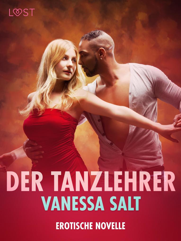 Produktbild: Der Tanzlehrer - Erotische Novelle | Vanessa Salt