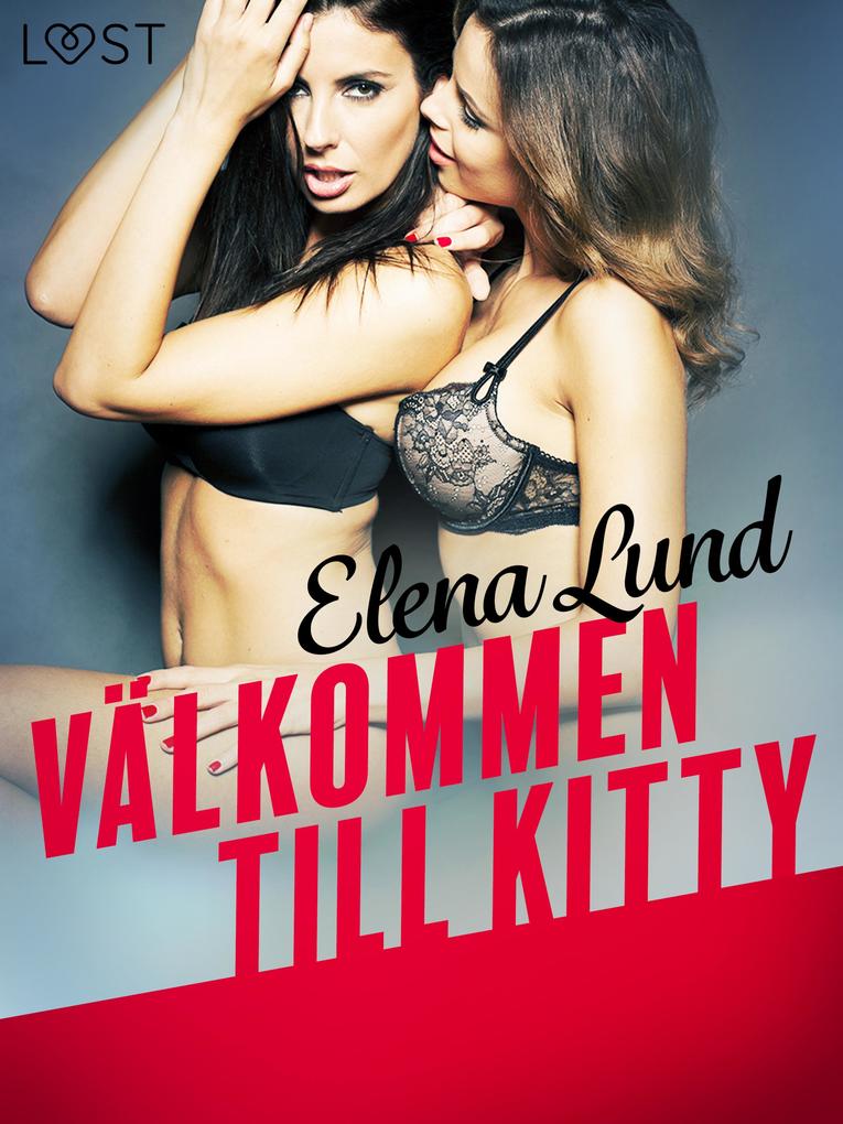Produktbild: Välkommen till Kitty - erotisk novell | Elena Lund