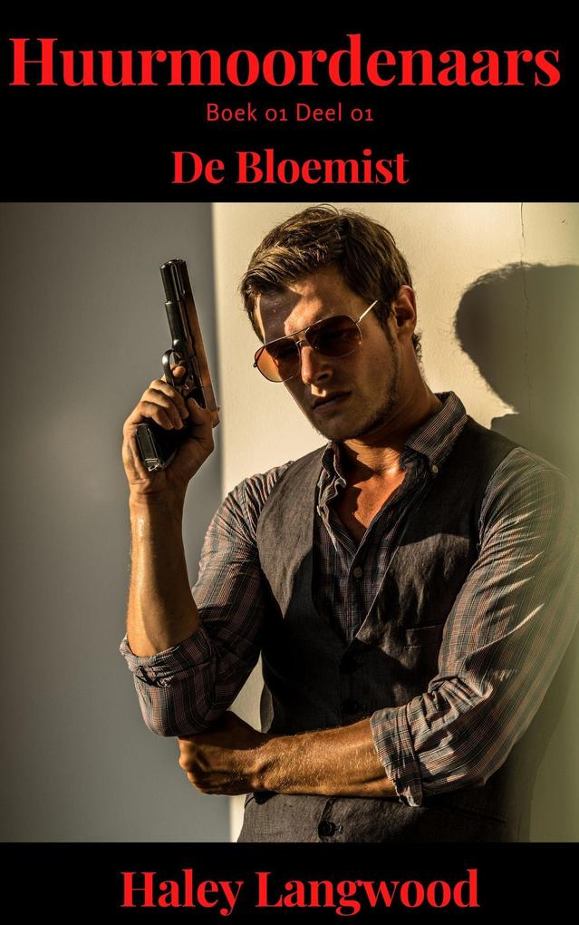 Produktbild: Huurmoordenaars Boek 01 Deel 01 De Bloemist | Haley Langwood
