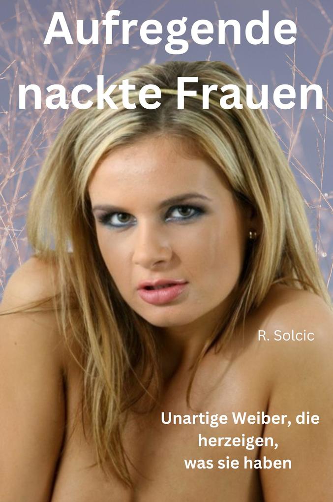 Produktbild: Aufregende nackte Frauen | R. Solcic