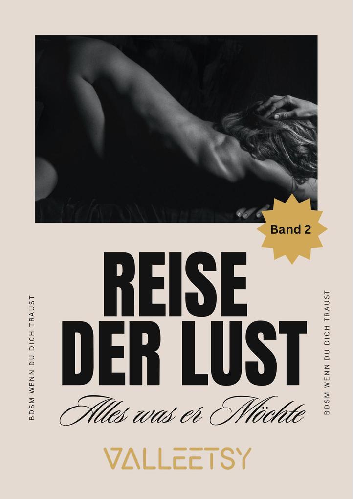 Produktbild: Reise der Lust | Alles, was er Möchte | Maria Valleetsy