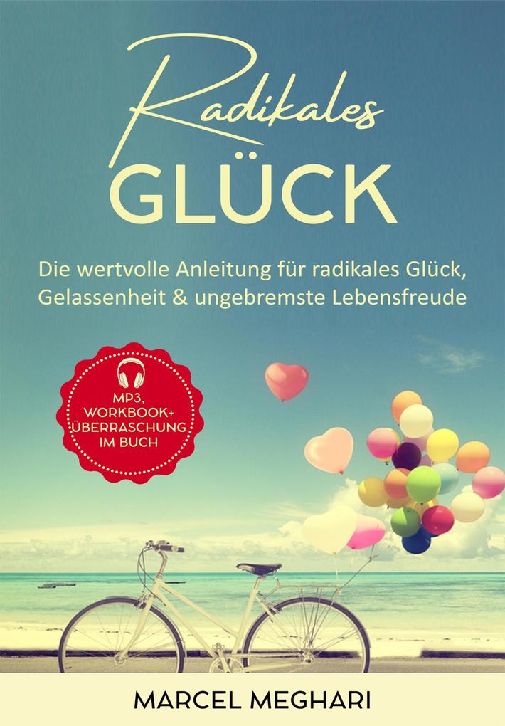 Produktbild: Radikales Glück | Marcel Meghari
