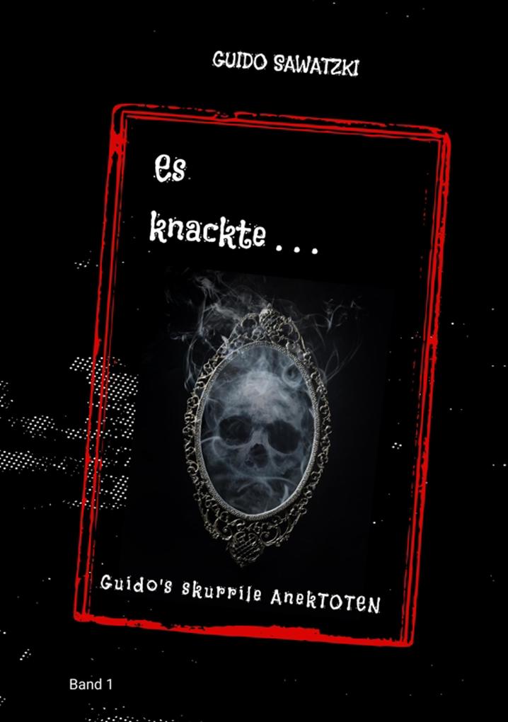 Produktbild: Es knackte ... | Guido Sawatzki