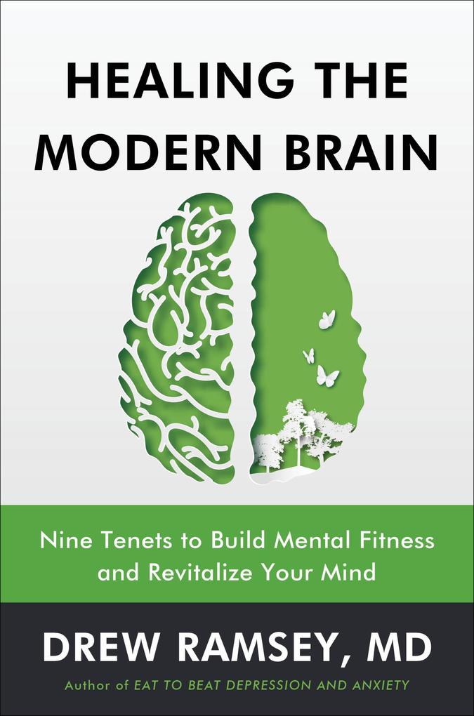 Produktbild: Healing the Modern Brain | Drew Ramsey