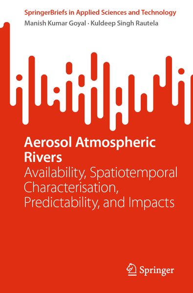 Produktbild: Aerosol Atmospheric Rivers | Manish Kumar Goyal, Kuldeep Singh Rautela