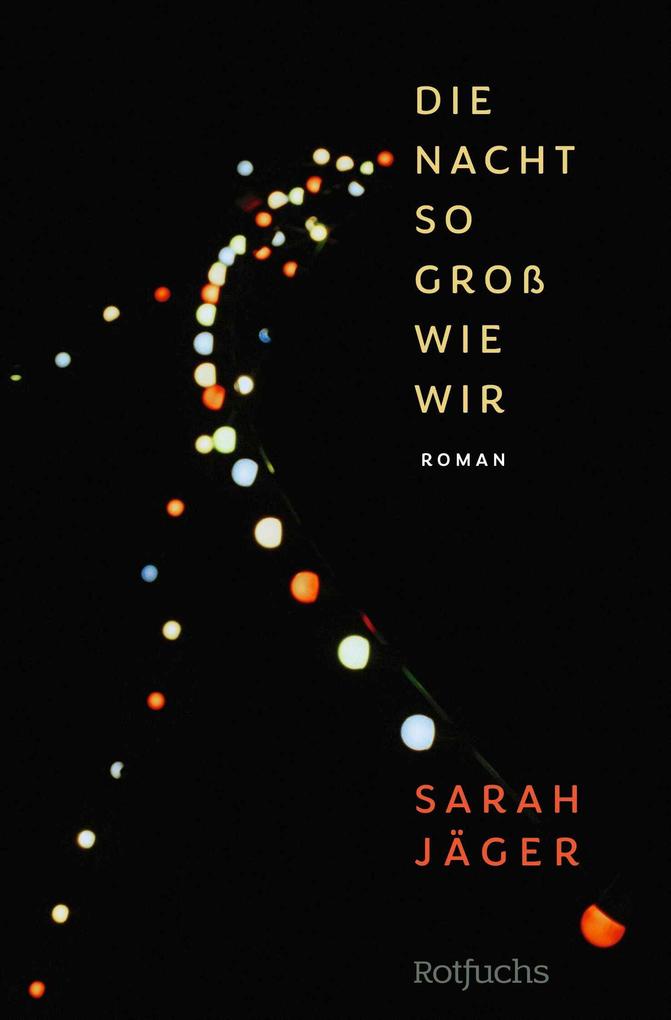 Produktbild: Die Nacht so groß wie wir | Sarah Jäger