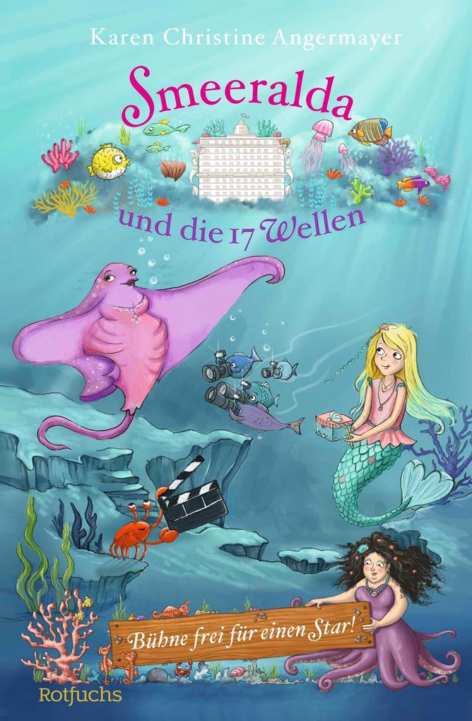 Produktbild: Smeeralda und die 17 Wellen: Bühne frei für einen Star! | Karen Christine Angermayer
