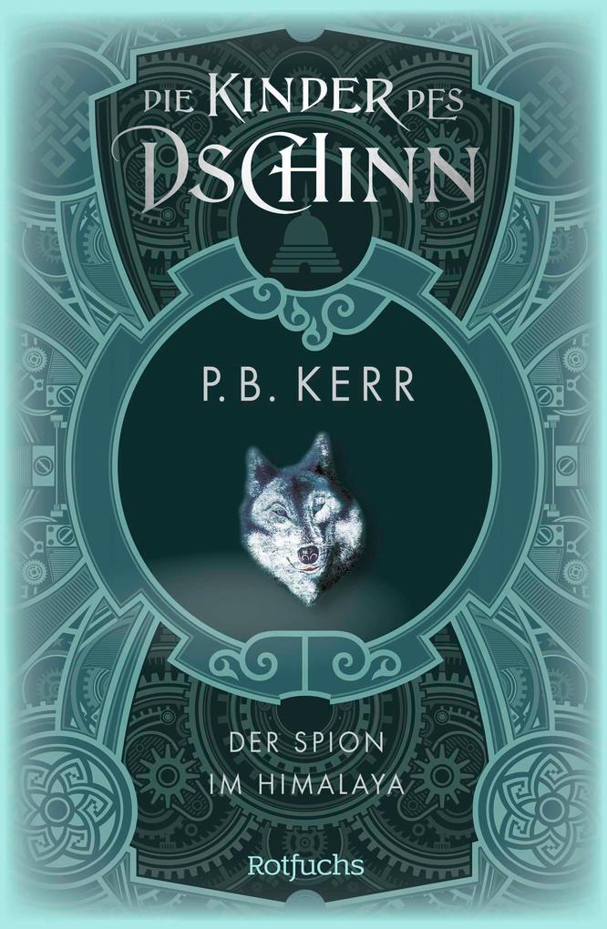 Produktbild: Die Kinder des Dschinn: Der Spion im Himalaya | P. B. Kerr