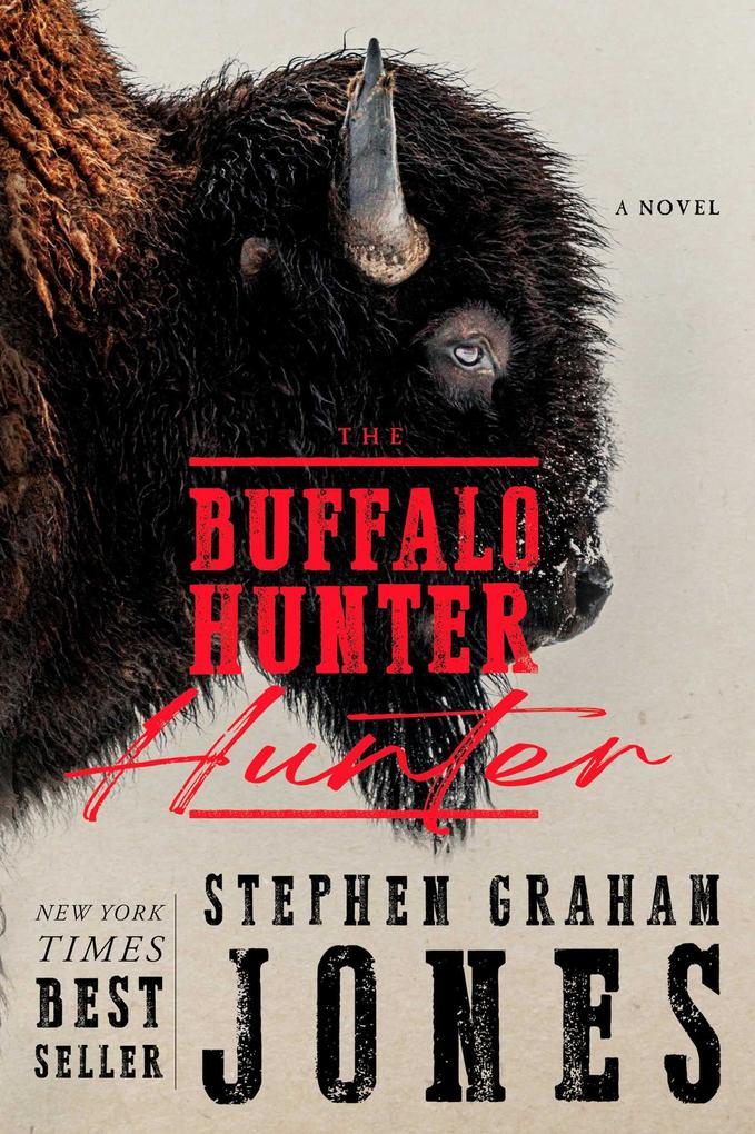 Produktbild: The Buffalo Hunter Hunter | Stephen Graham Jones