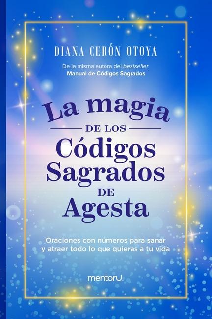Produktbild: La Magia de los Códigos Sagrados de Agesta | Diana Cerón Otoya