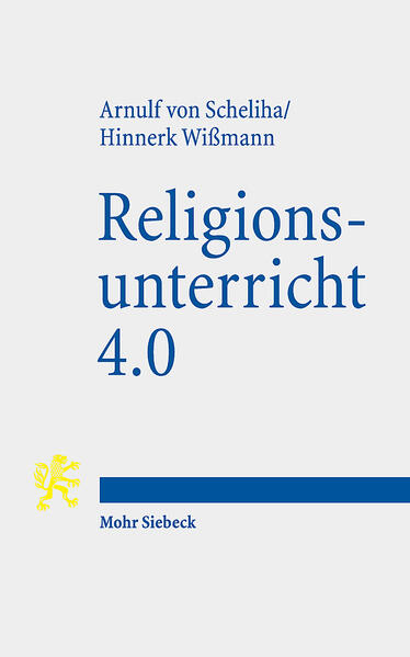 Produktbild: Religionsunterricht 4.0 | Arnulf von Scheliha, Hinnerk Wißmann