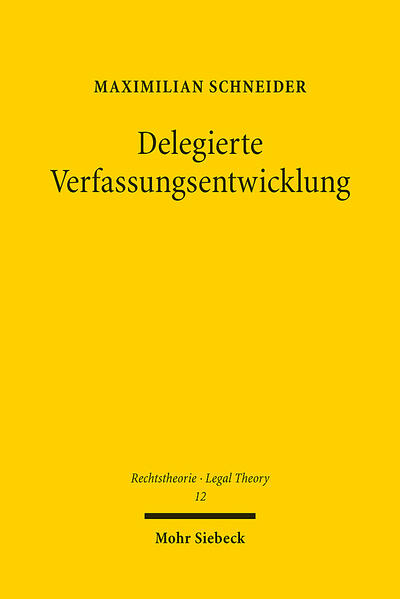 Produktbild: Delegierte Verfassungsentwicklung | Maximilian Schneider